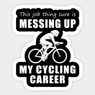 Pedaling Dilemma: This Job is Wobbling My Cycling Journey! Sticker